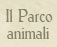 Il parco degli animali